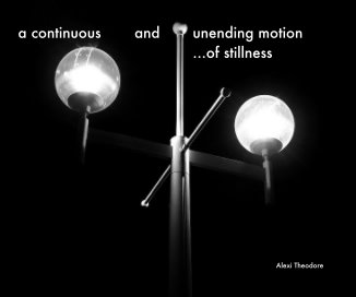 A continuous and unending motion of stillness book cover