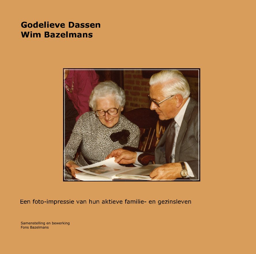 View Godelieve Dassen Wim Bazelmans by Samenstelling en bewerking Fons Bazelmans