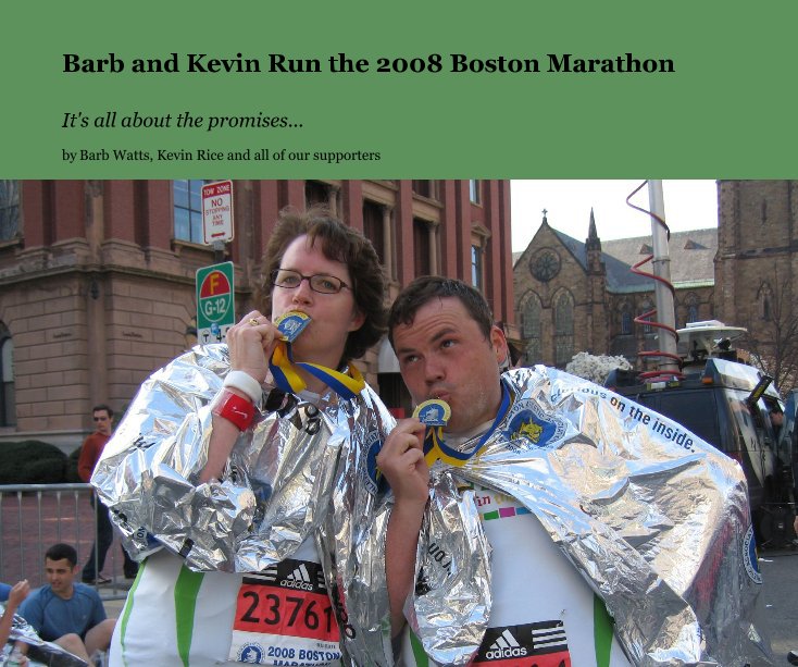 Barb and Kevin Run the 2008 Boston Marathon nach Barb Watts, Kevin Rice and all of our supporters anzeigen