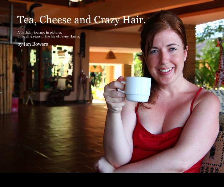 Ver Tea, Cheese and Crazy Hair. por Ian Bowers