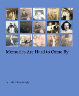 Memories Are Hard to Come By book cover