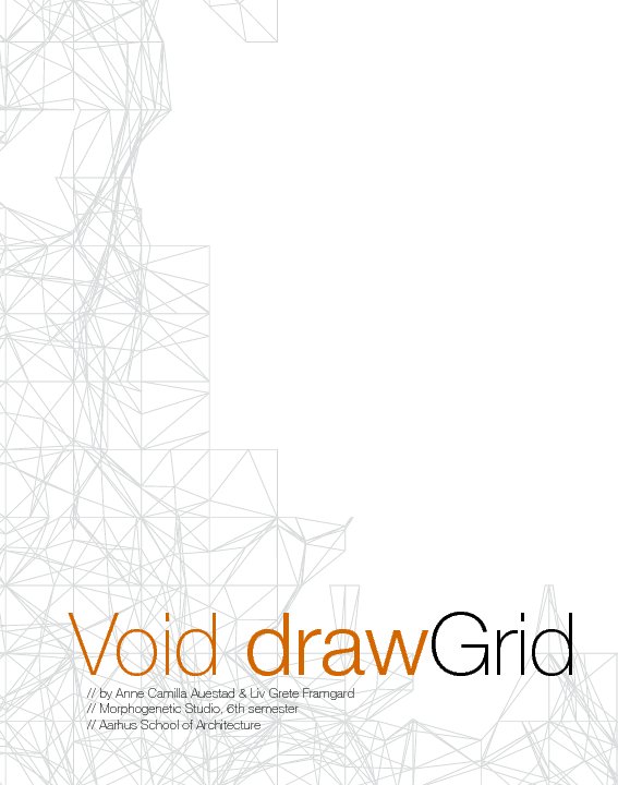 View Void drawGrid by Anne Camilla Auestad & Liv Grete Framgard