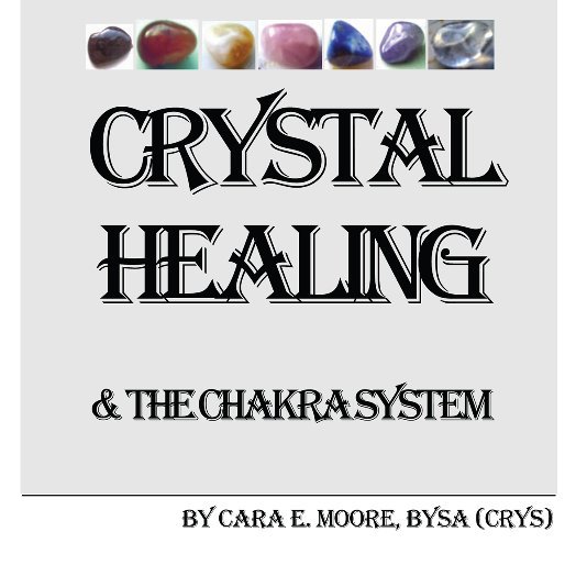 Crystal Healing & The Chakra System