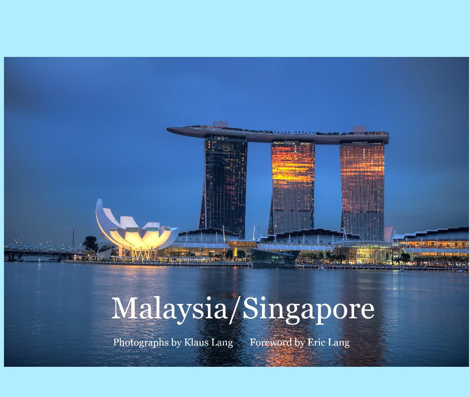 View Malaysia/Singapore by Photographs by Klaus Lang Foreword by Eric Lang