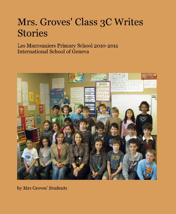 Visualizza Mrs. Groves' Class 3C Writes Stories di Mrs Groves' Students