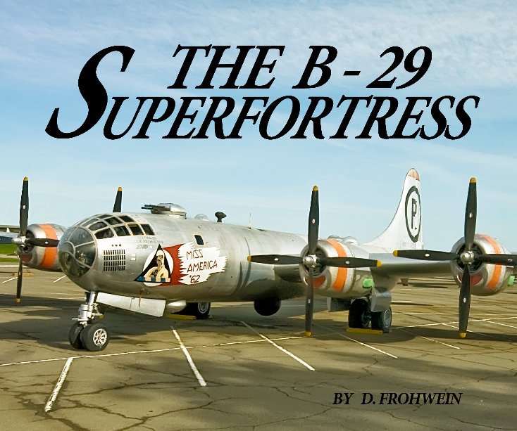 Bekijk B - 29 SUPERFORTRESS op D. FROHWEIN