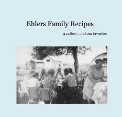 Ehlers Family Recipes book cover