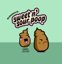 The Adventures of Sweet n' Sour Poop book cover