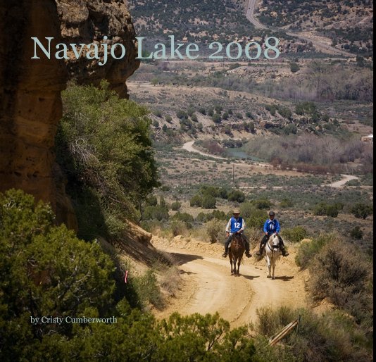 View Navajo Lake 2008 by Cristy Cumberworth