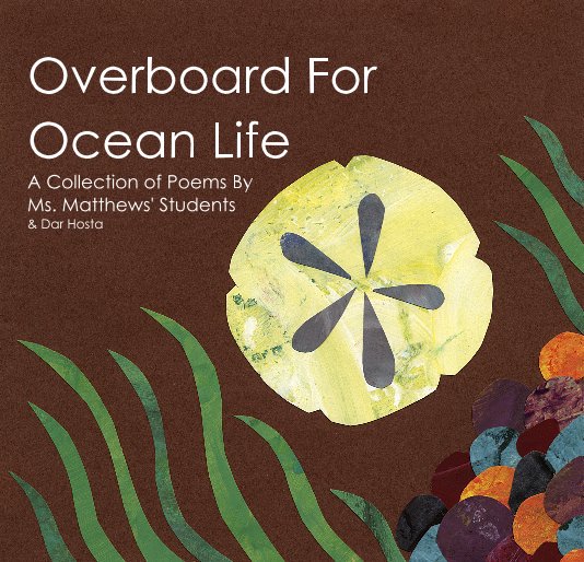 View Overboard For Ocean Life by Dar Hosta