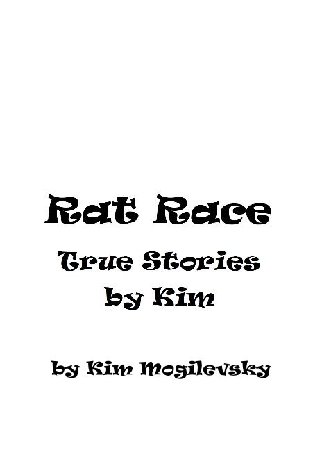 View Rat Race by Kim Mogilevsky