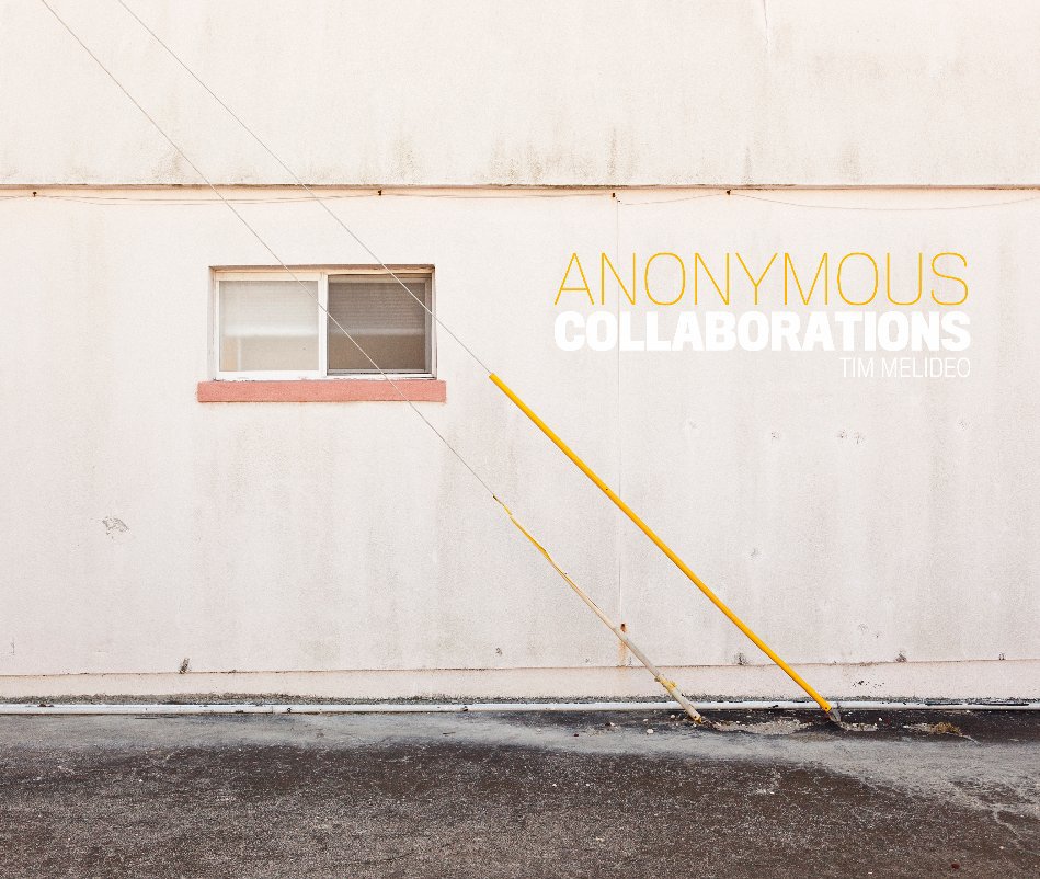 View Anonymous Collaborations by Tim Melideo