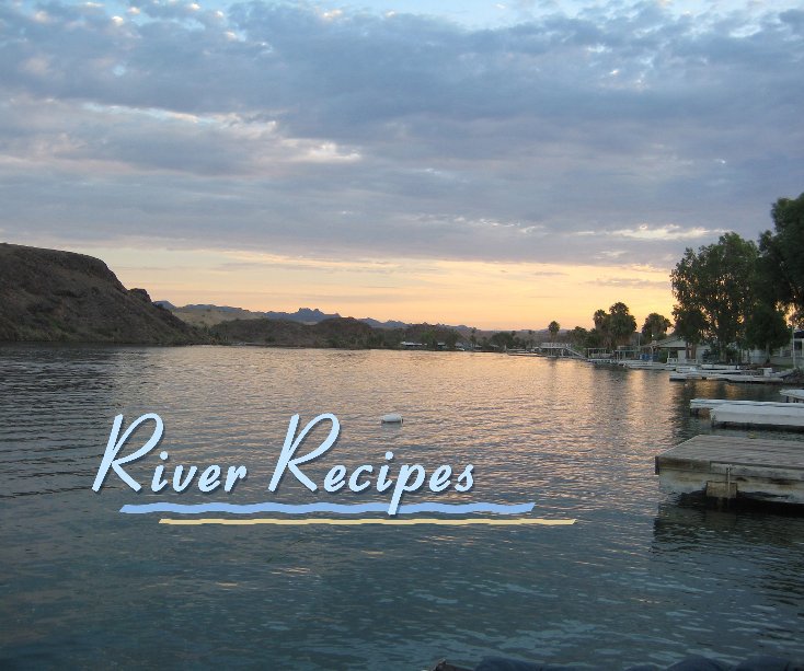 View River Recipes by Suzie Cramer
