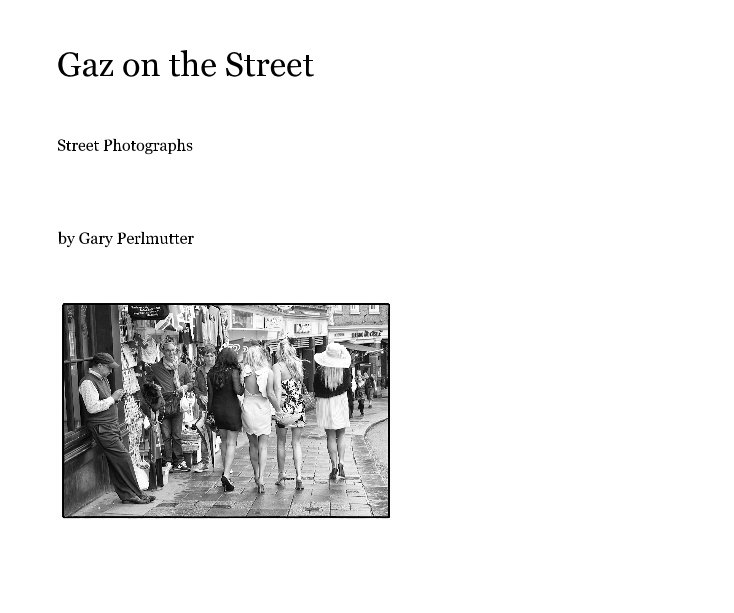 View Gaz on the Street by Gary Perlmutter