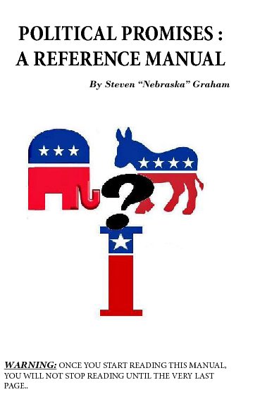 Ver POLITICAL PROMISES: por Steven "Nebraska" Graham
