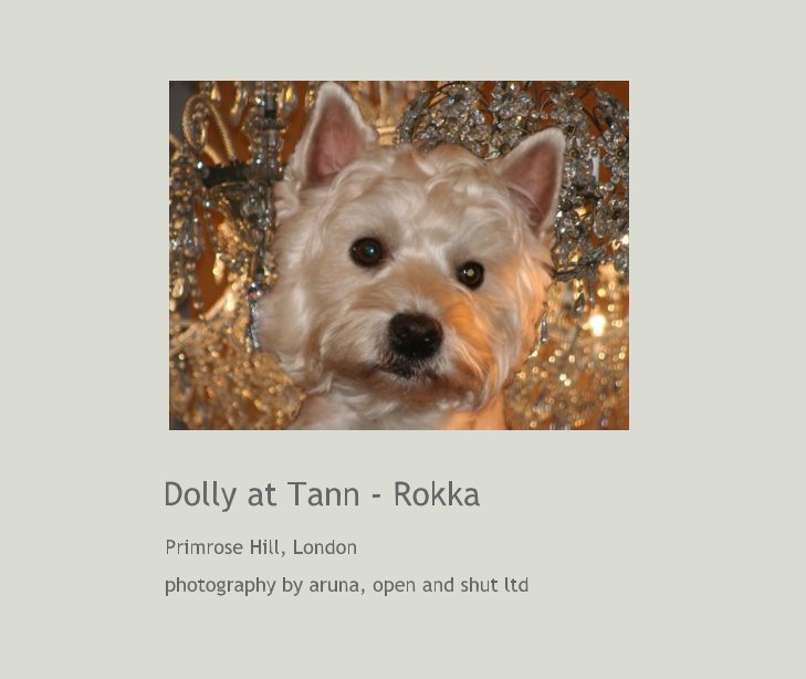 View Dolly at Tann - Rokka by photography by aruna, open and shut ltd