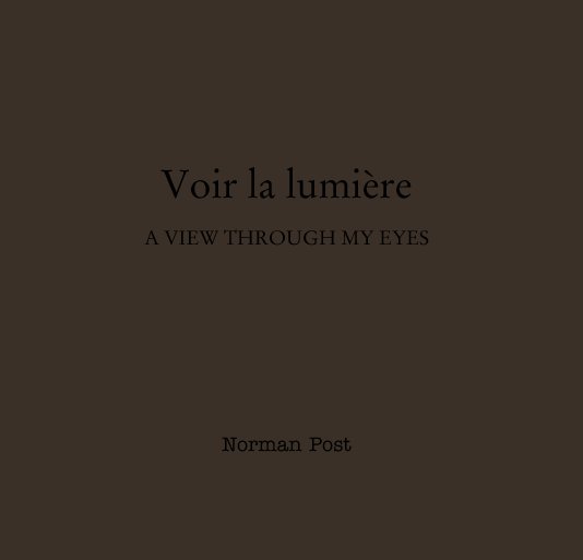 View Voir la lumière by Norman Post