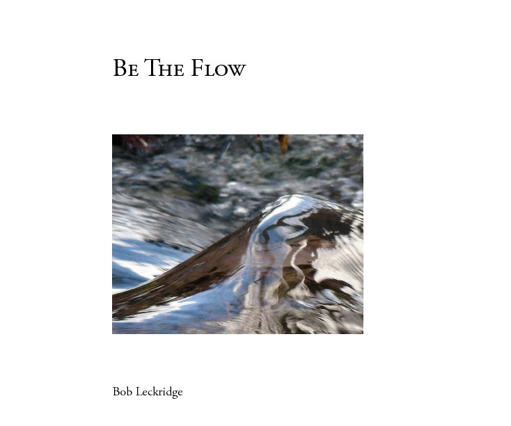 Ver Be the Flow por Bob Leckridge