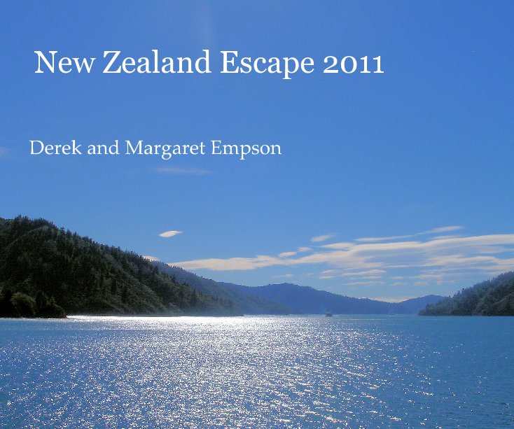 View New Zealand Escape 2011 by Derek and Margaret Empson