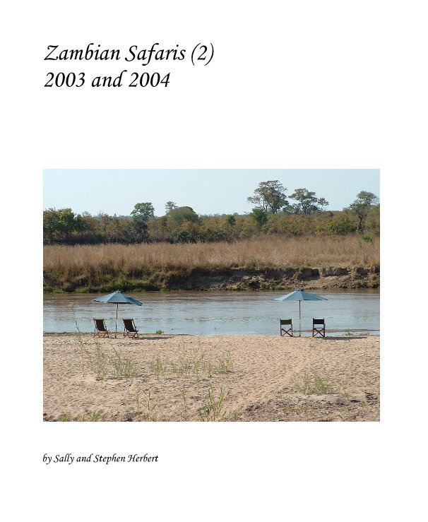 Ver Zambian Safaris (2) 2003 and 2004 por Sally and Stephen Herbert