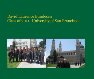 David Laurence Bundesen Class of 2011 University of San Francisco book cover
