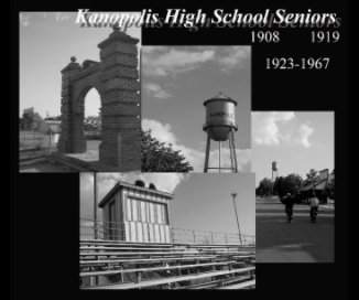 Kanopolis High School Seniors 1908,1919,1923-1967 book cover