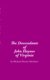 The Descendants of John Haynes of Virginia book cover