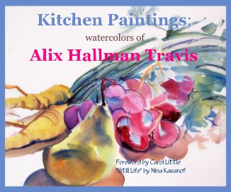 Kitchen Paintings; watercolors of Alix Hallman Travis book cover