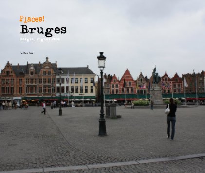 Places! Bruges Belgia, August 2008 book cover