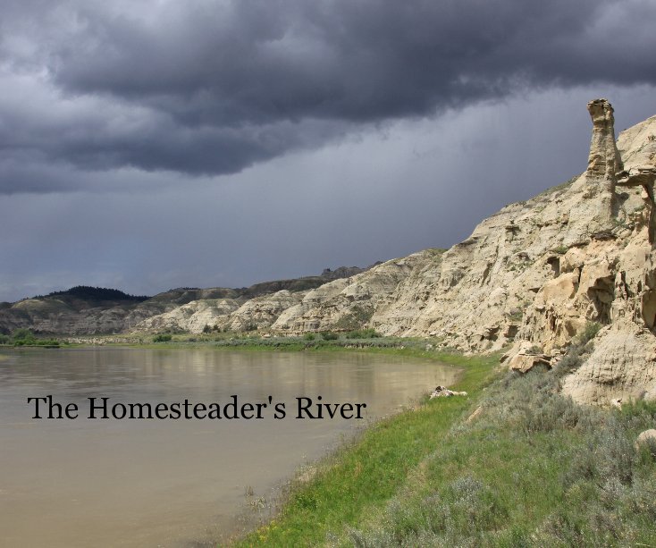 View The Homesteader's River by Charlotte Carroll