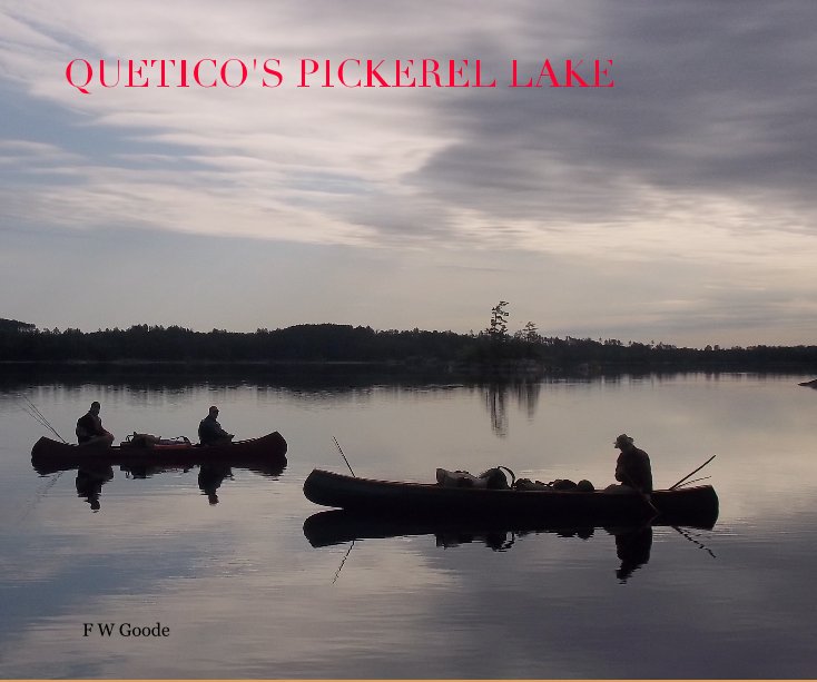 View QUETICO'S PICKEREL LAKE by F W Goode
