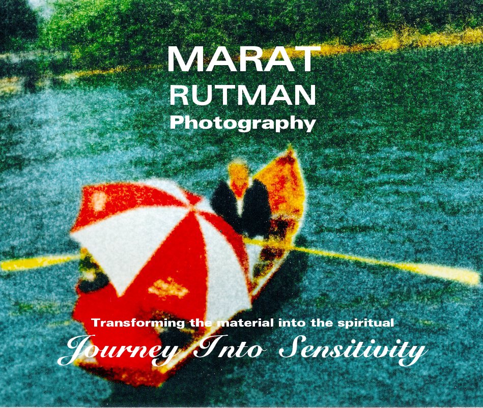 Ver Journey Into Sensitivity 200 pages 11' x 14' por Marat Rutman