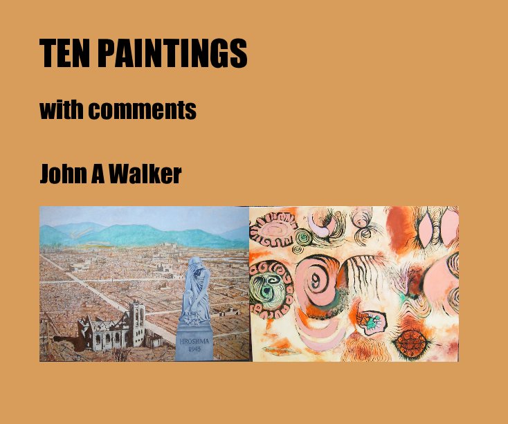 Visualizza TEN PAINTINGS di John A Walker