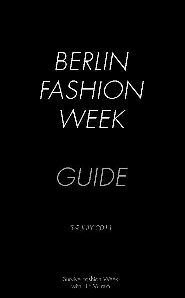 Visualizza Berlin Fashion Week Guide July 2011 di Achteinhalb