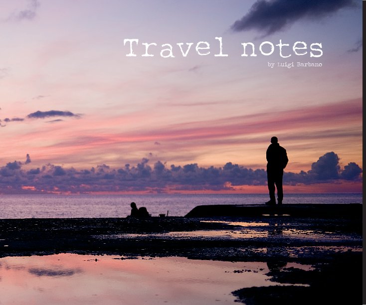 Visualizza Travel Notes di Luigi Barbano