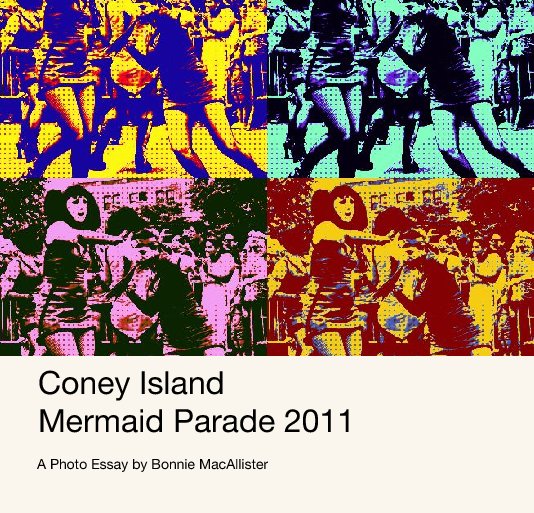 View Coney Island 
Mermaid Parade 2011 by A Photo Essay by Bonnie MacAllister