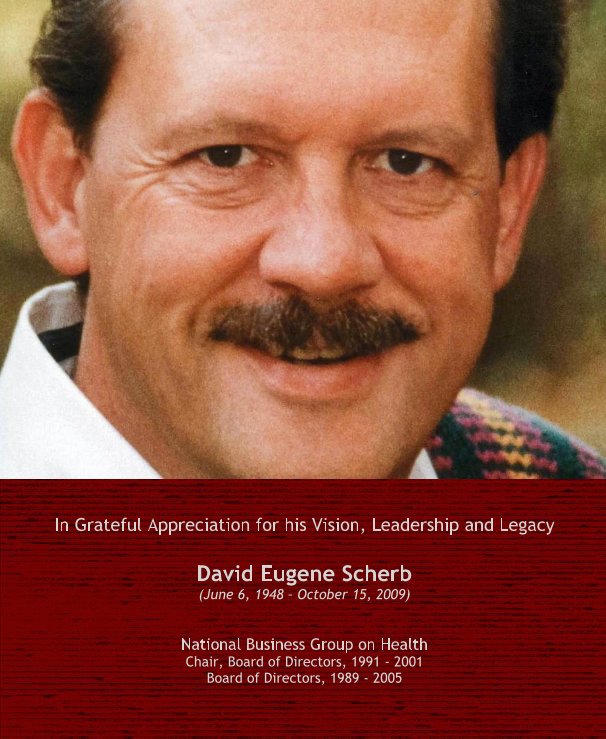 National Business Group On Health >> David E Scherb By National Business Group On Health Blurb National Business Group On Health >> David E Scherb By National Business Group On Health Blurb