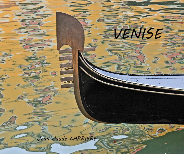 View VENISE by Jean claude CARRIERE