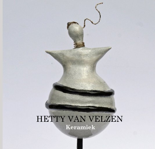 View Hetty van Velzen
KERAMIEK by Hetty van Velzen