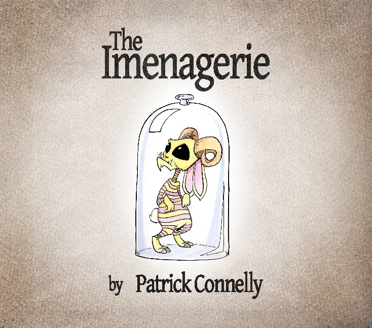 Visualizza The Imenagerie di Patrick Connelly