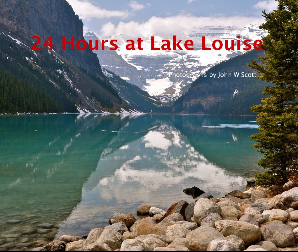 Visualizza 24 Hours at Lake Louise di Photographs by John W Scott