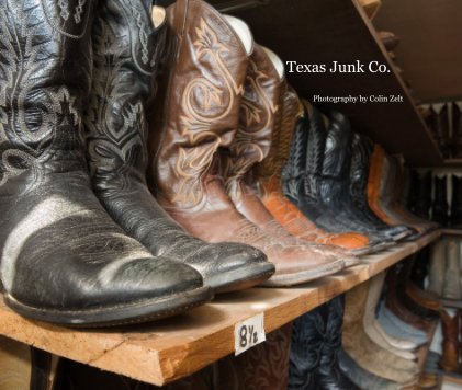 Texas Junk Co. Photography by Colin Zelt book cover