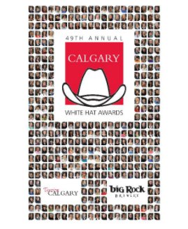 Calgary White Hat Awards 2011 - Big Rock book cover