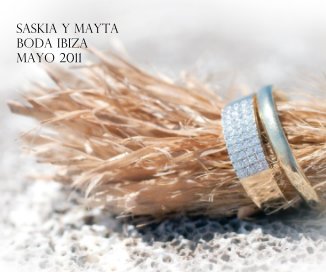 Saskia y Mayta boda ibiza mayo 2011 book cover