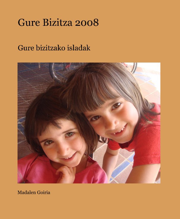 Visualizza Gure Bizitza 2008 di Madalen Goiria
