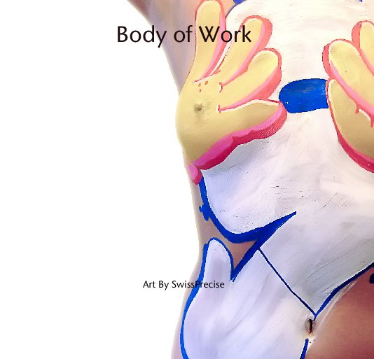 Body of Work nach Art By SwissPrecise anzeigen