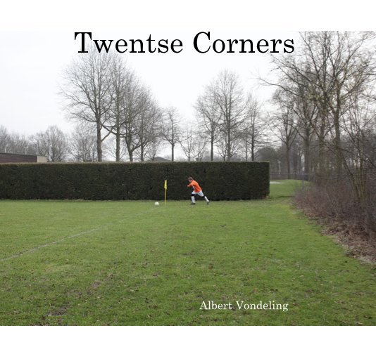 View Twentse Corners by Albert Vondeling