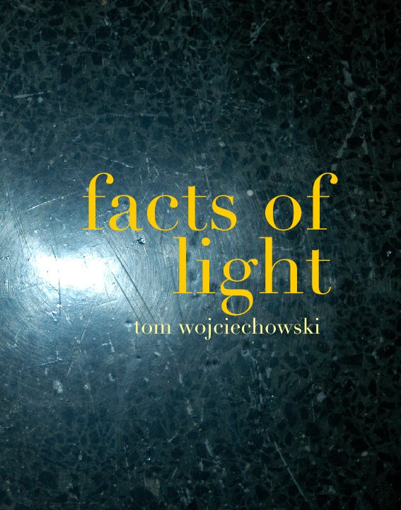 Visualizza Facts of Light di Tom Wojciechowski