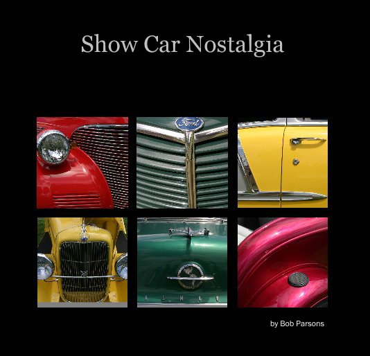View Show Car Nostalgia by Bob Parsons
