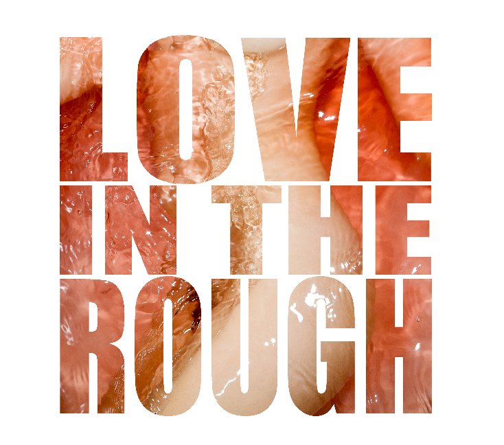 View Love In The Rough by Juan Achiaga